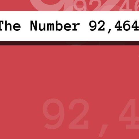 About The Number 92,464