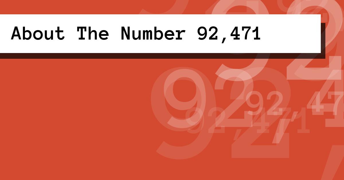 About The Number 92,471