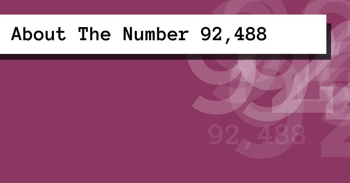 About The Number 92,488