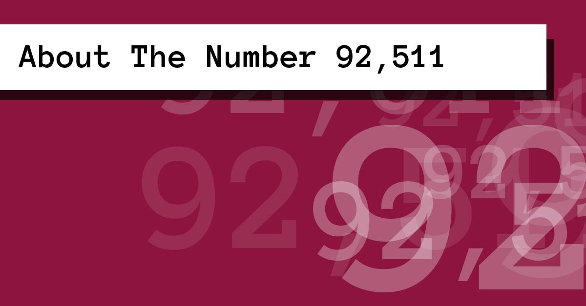 About The Number 92,511