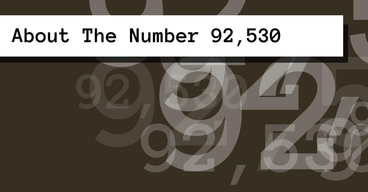 About The Number 92,530