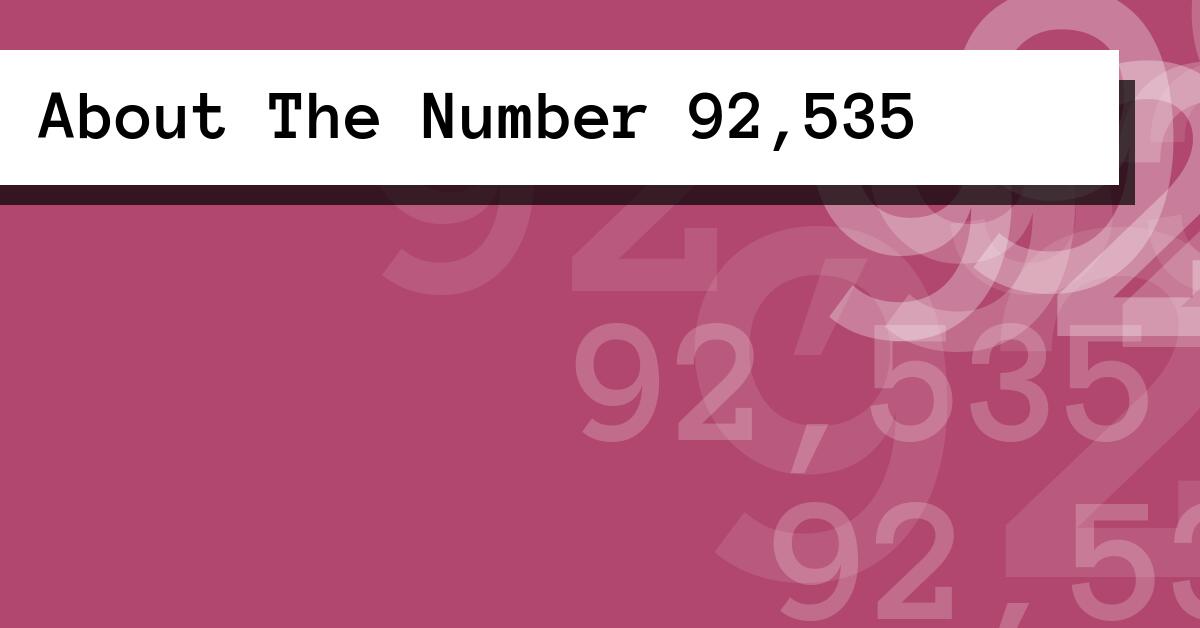 About The Number 92,535