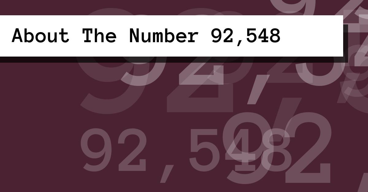 About The Number 92,548