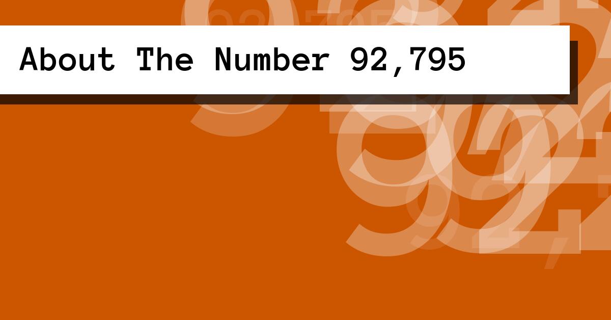 About The Number 92,795