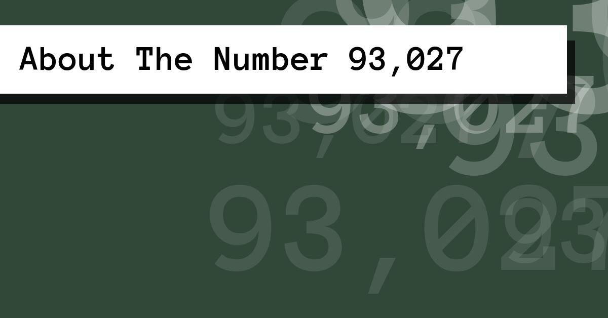 About The Number 93,027