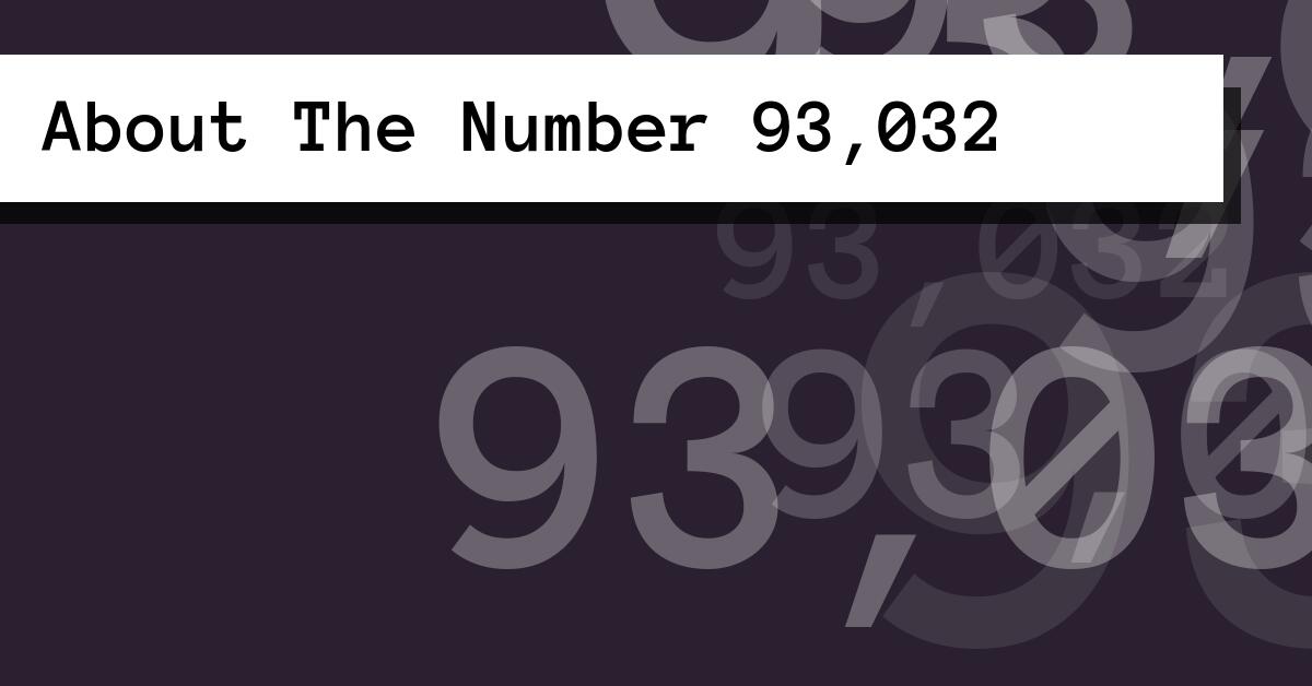 About The Number 93,032
