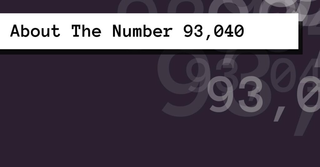 About The Number 93,040