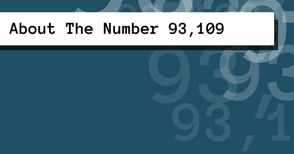 About The Number 93,109