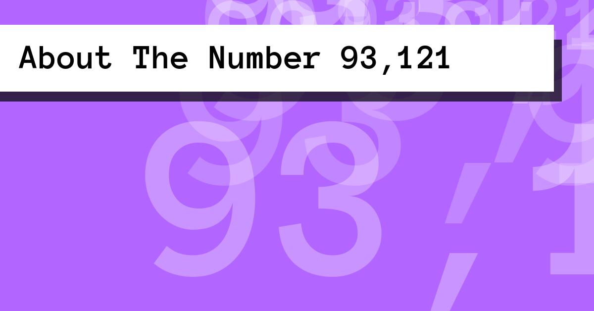 About The Number 93,121
