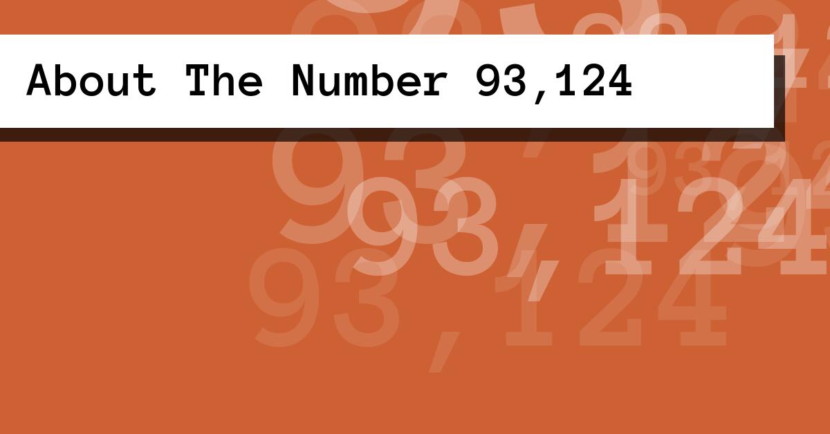 About The Number 93,124