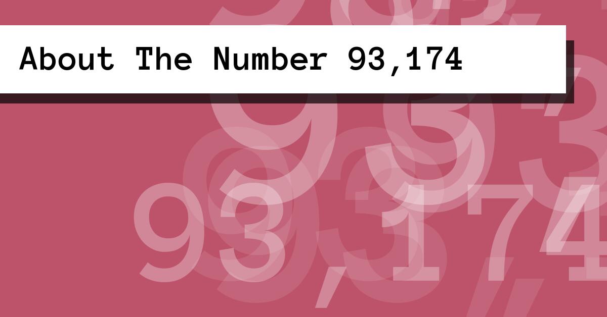 About The Number 93,174