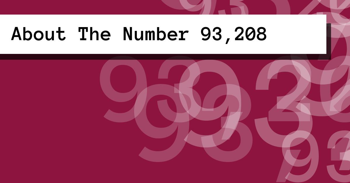 About The Number 93,208