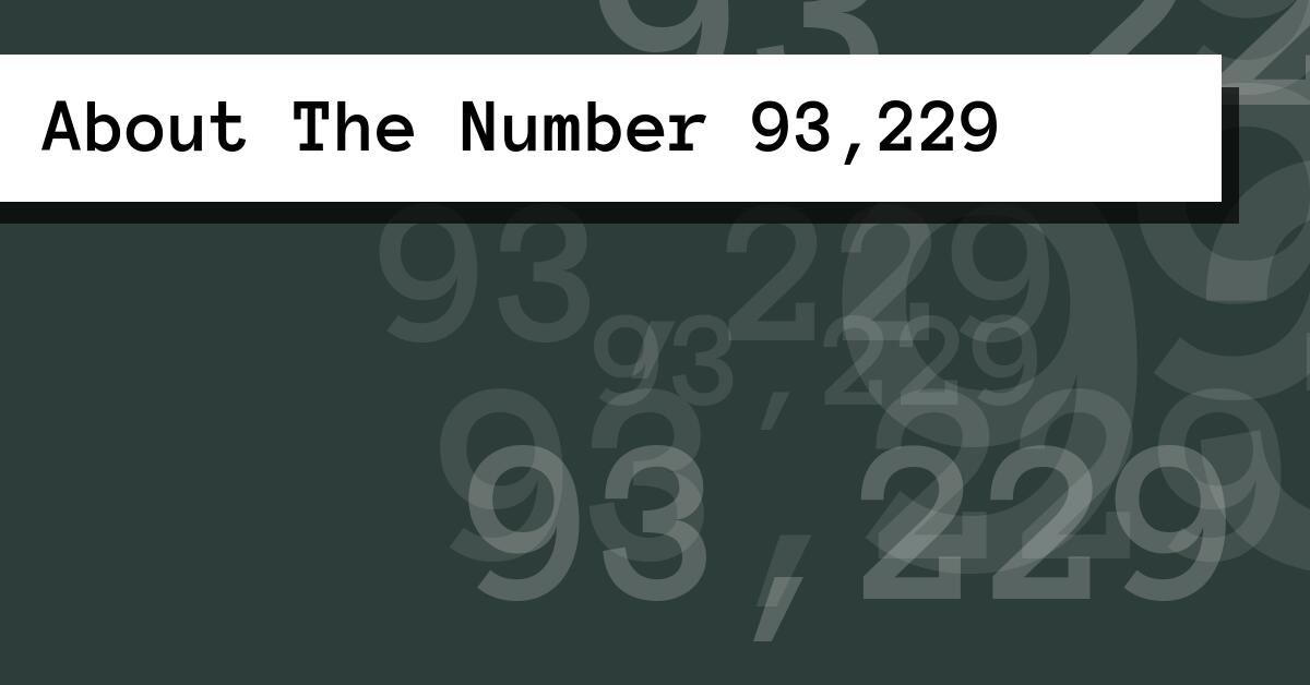 About The Number 93,229