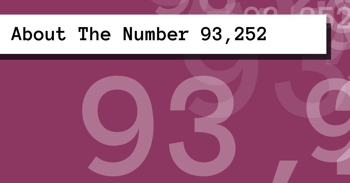 About The Number 93,252