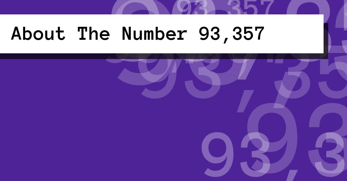 About The Number 93,357