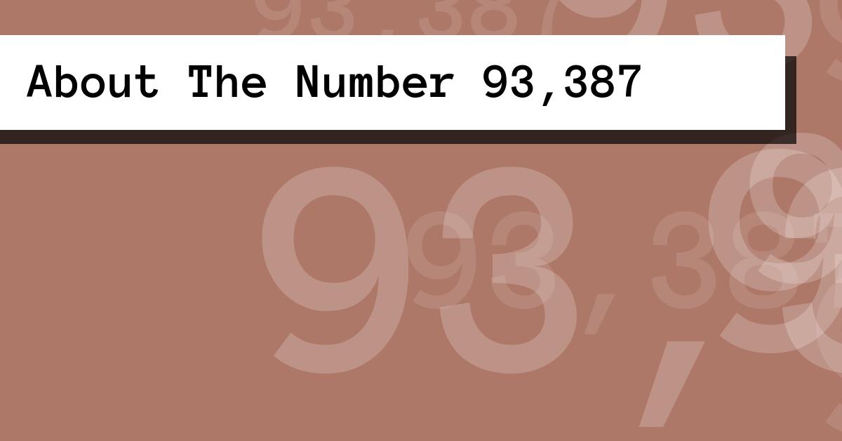 About The Number 93,387