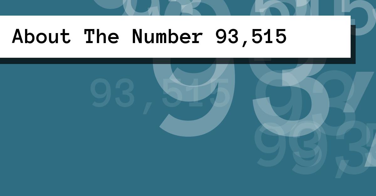 About The Number 93,515