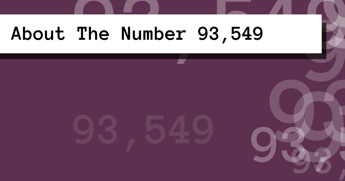 About The Number 93,549