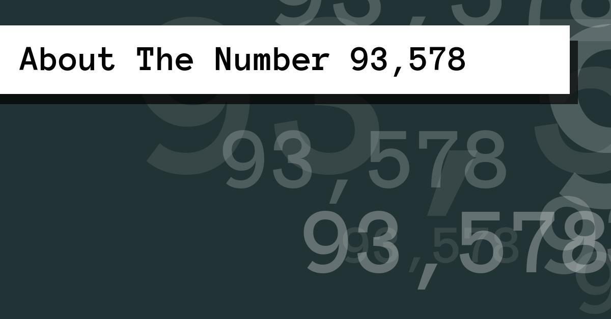 About The Number 93,578