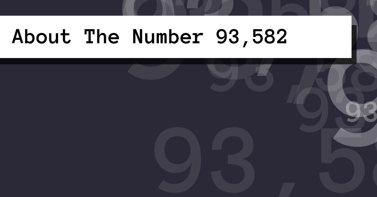 About The Number 93,582