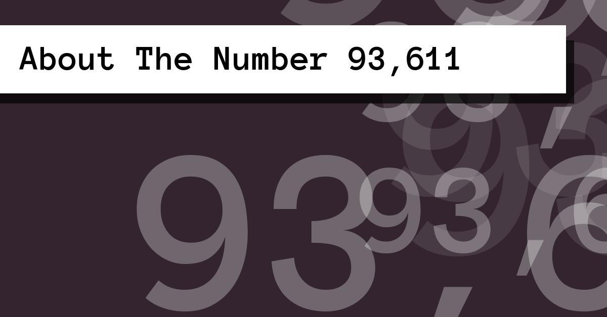 About The Number 93,611