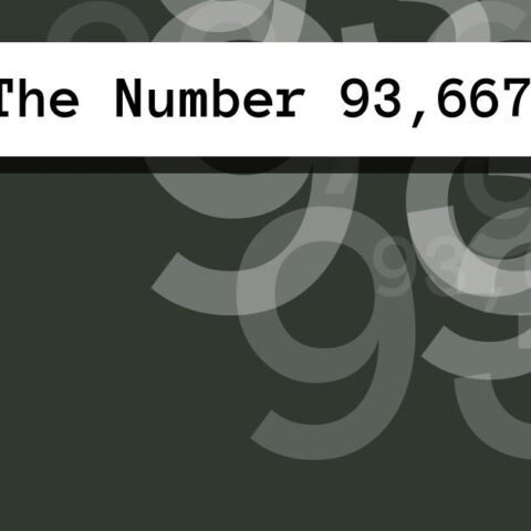 About The Number 93,667