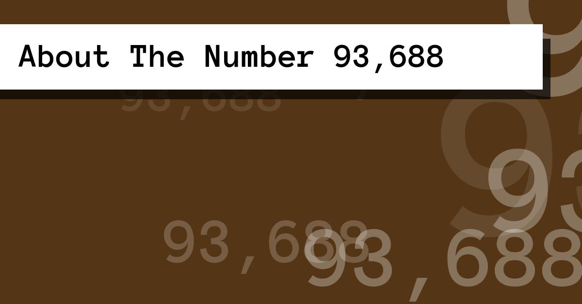 About The Number 93,688