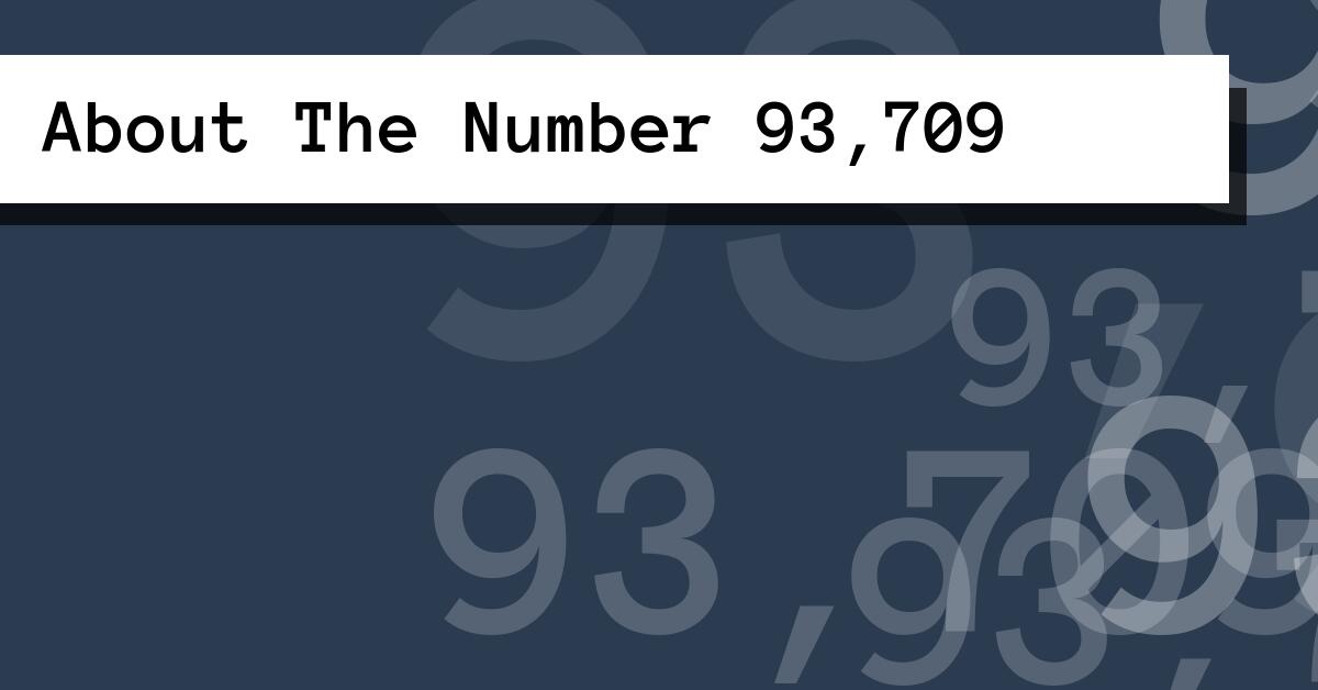 About The Number 93,709
