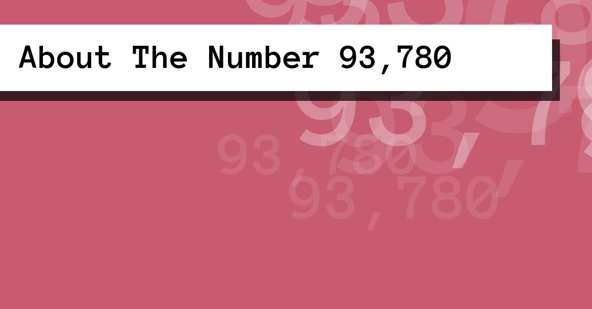 About The Number 93,780