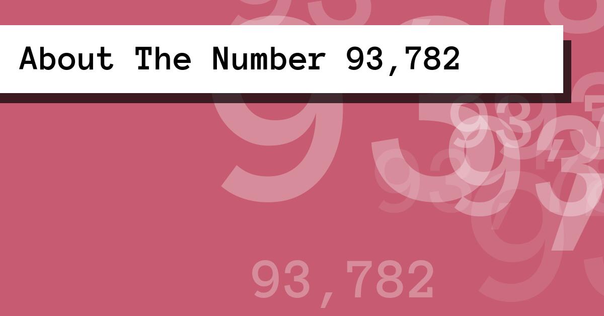 About The Number 93,782