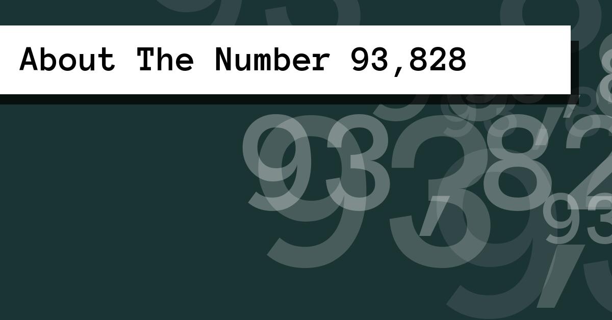 About The Number 93,828