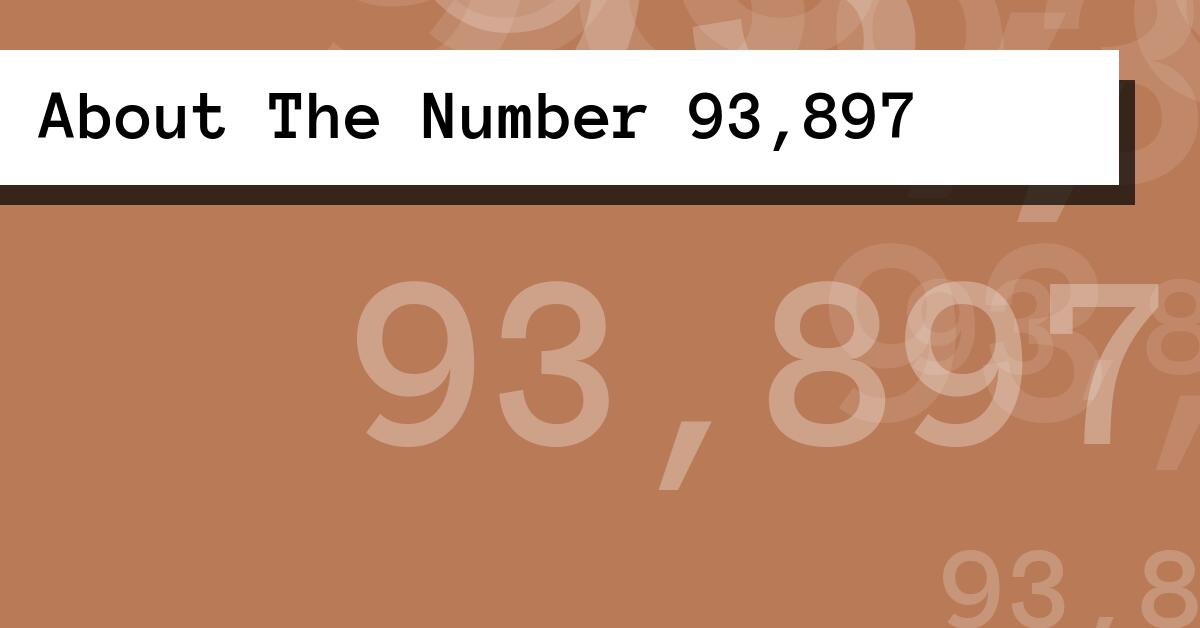 About The Number 93,897