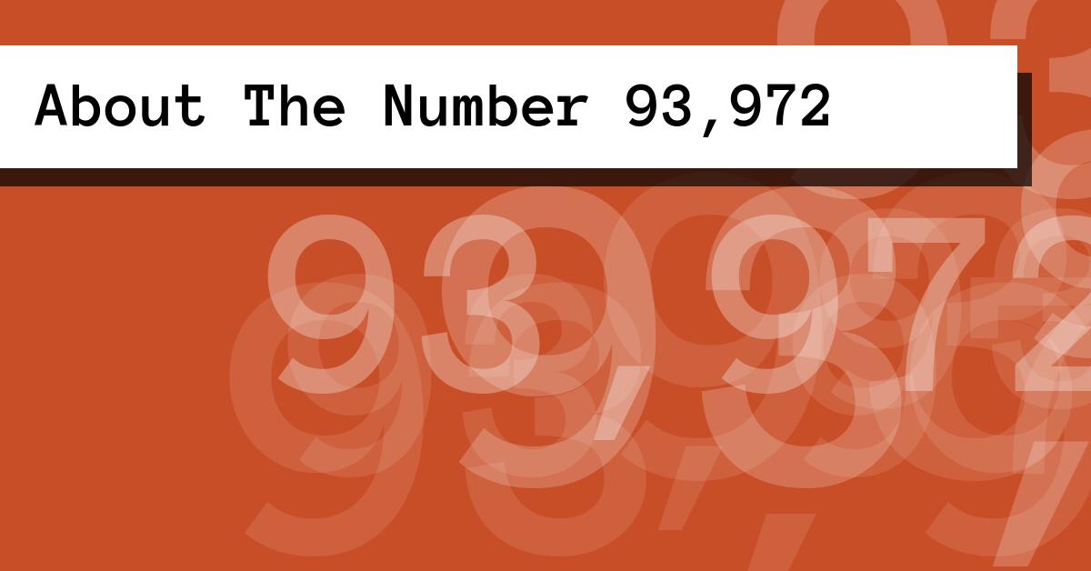 About The Number 93,972