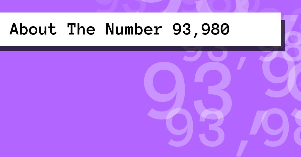 About The Number 93,980