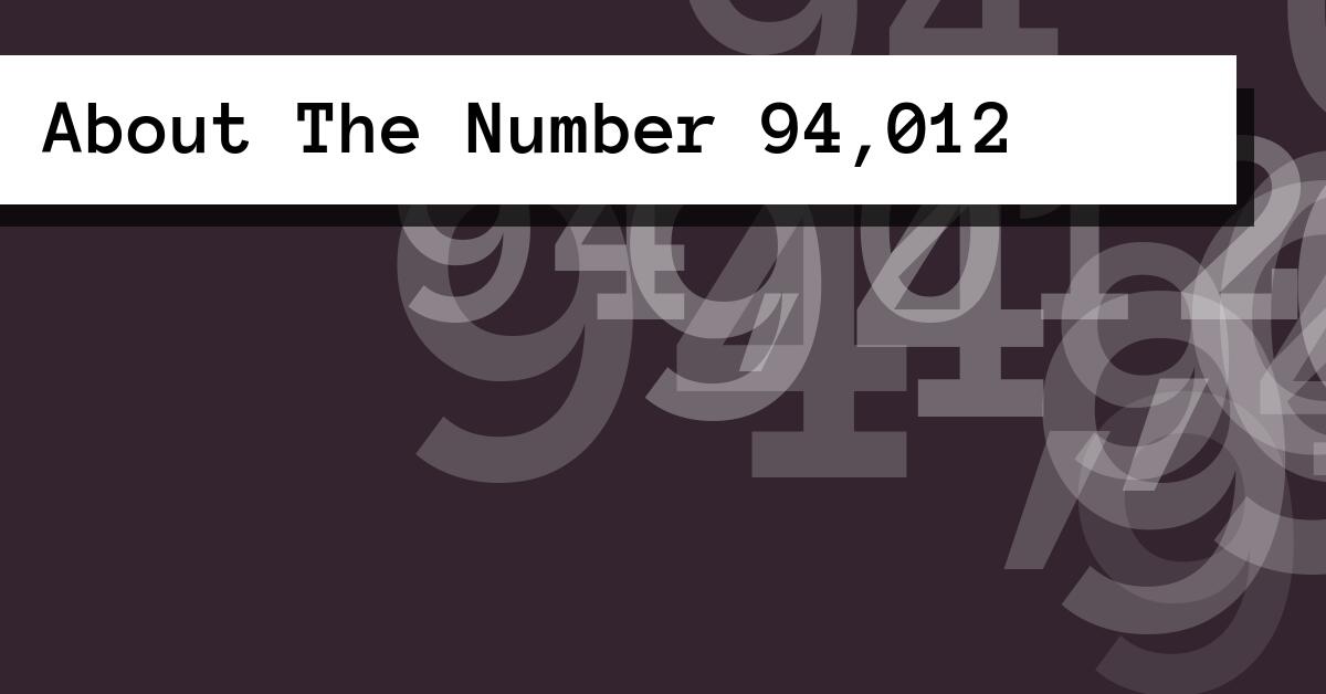About The Number 94,012