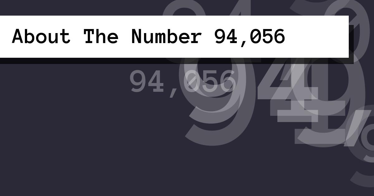 About The Number 94,056