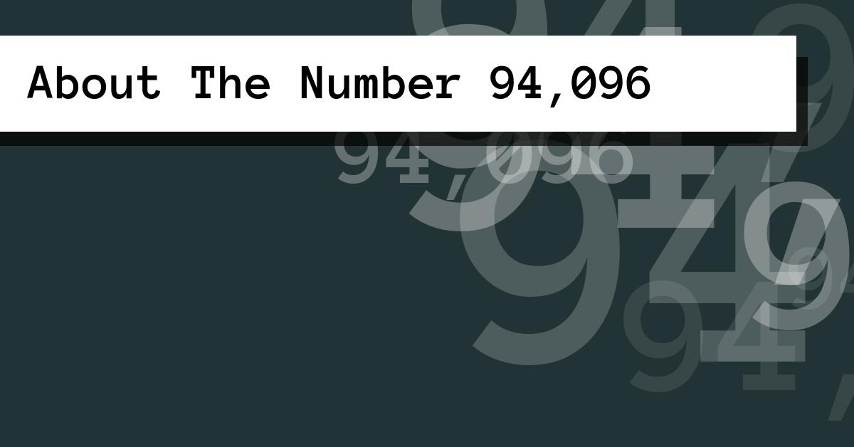 About The Number 94,096