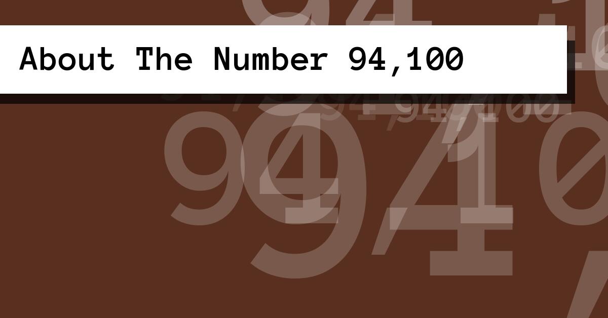 About The Number 94,100