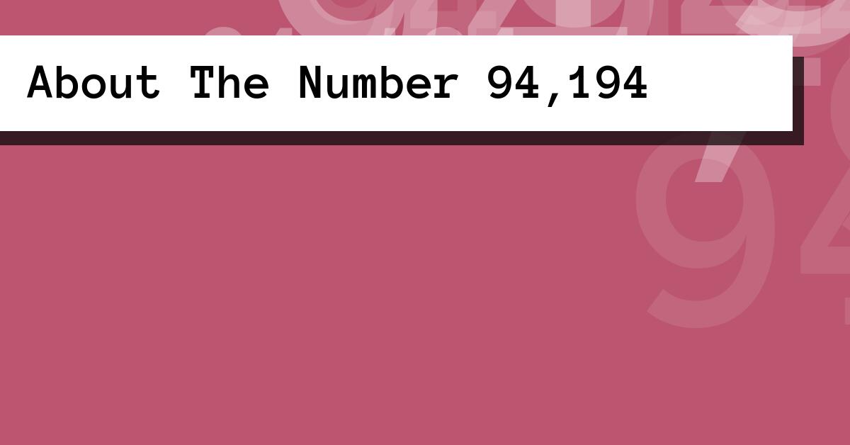 About The Number 94,194