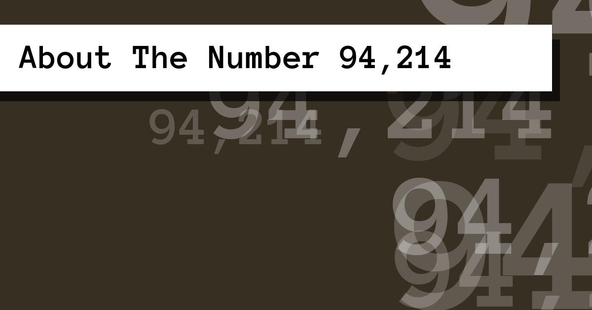 About The Number 94,214