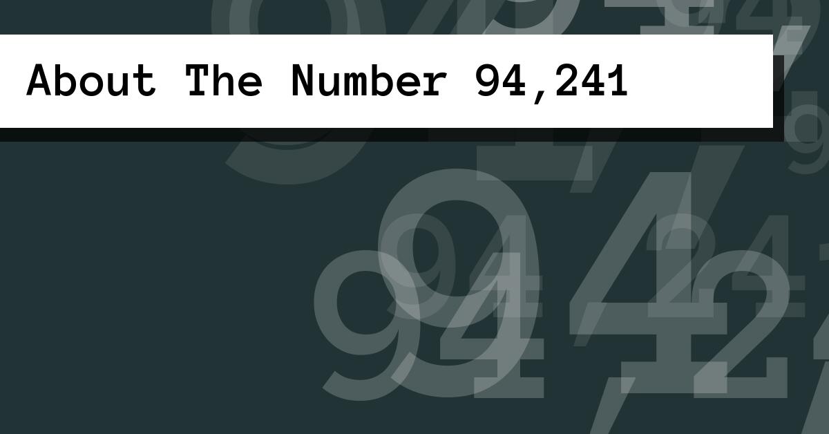 About The Number 94,241