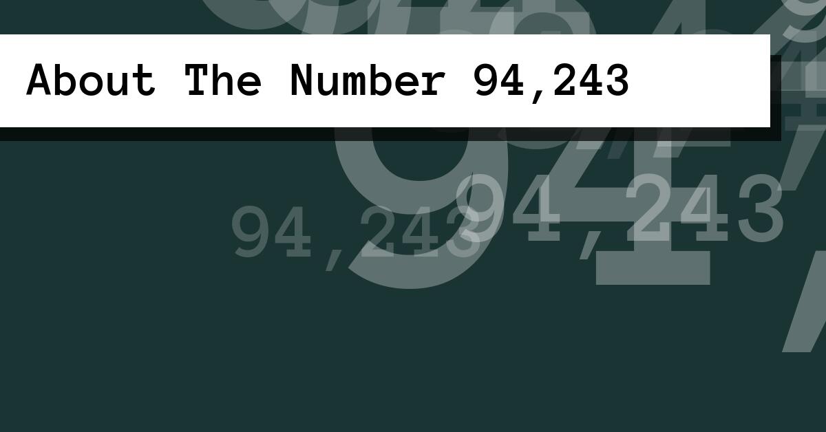 About The Number 94,243