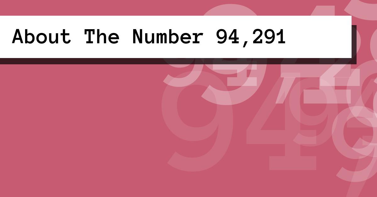 About The Number 94,291