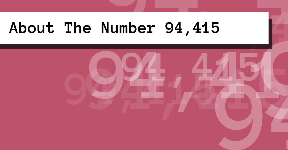 About The Number 94,415