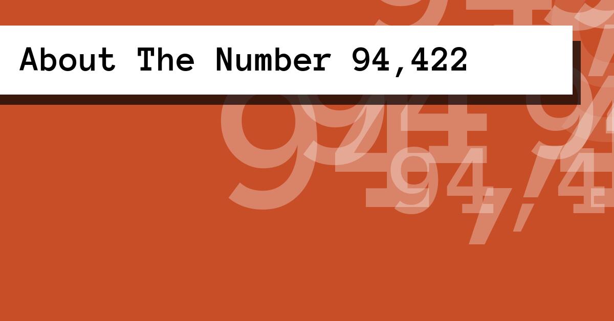 About The Number 94,422