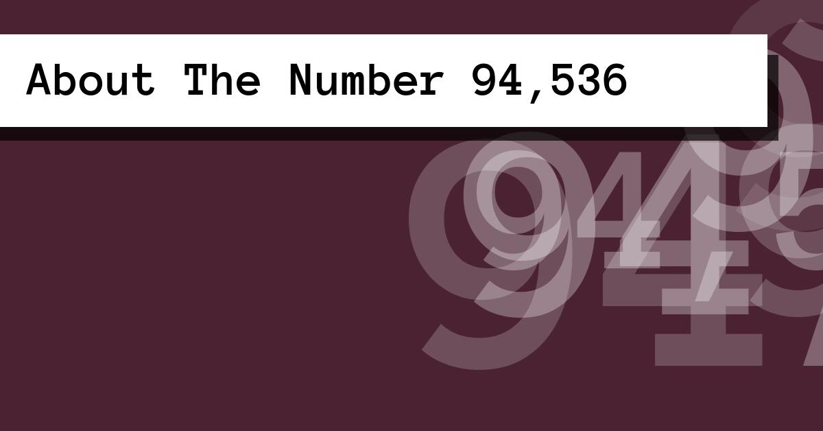 About The Number 94,536