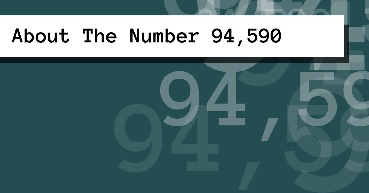 About The Number 94,590