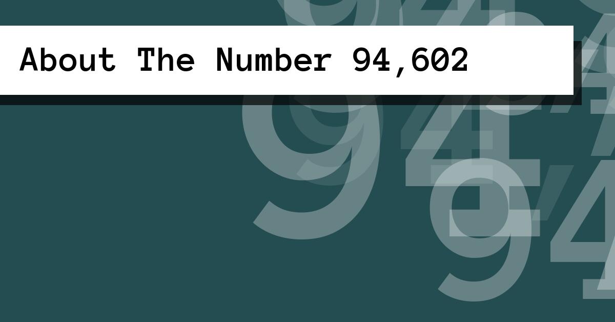 About The Number 94,602
