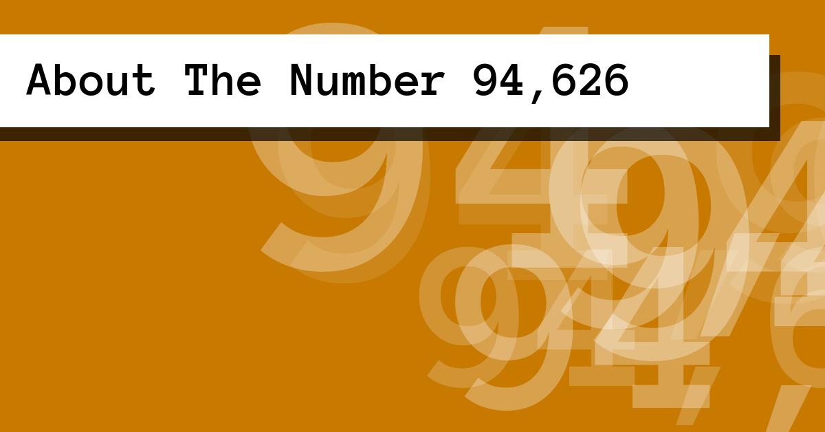 About The Number 94,626