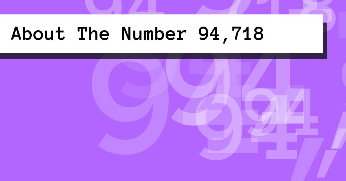 About The Number 94,718